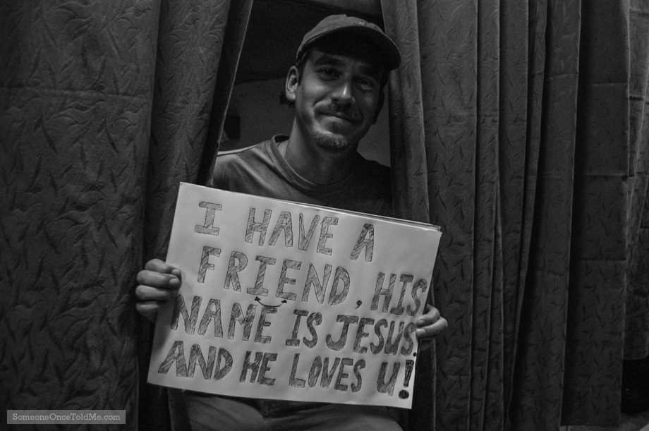 I Have A Friend, His Name Is Jesus And He Loves U!
