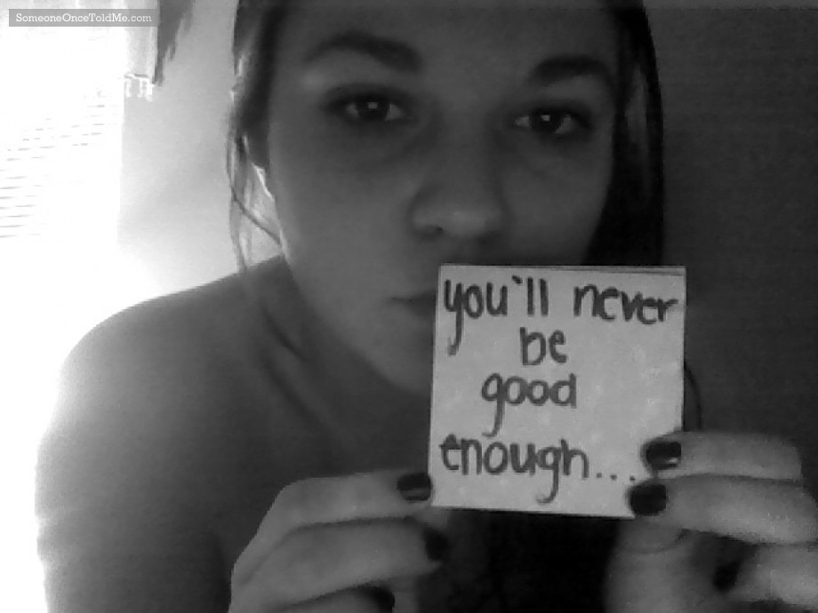 You'll Never Be Good Enough