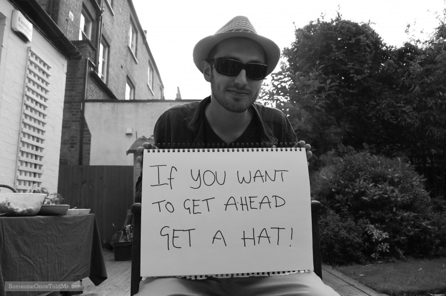 If You Want To Get Ahead, Get A Hat!