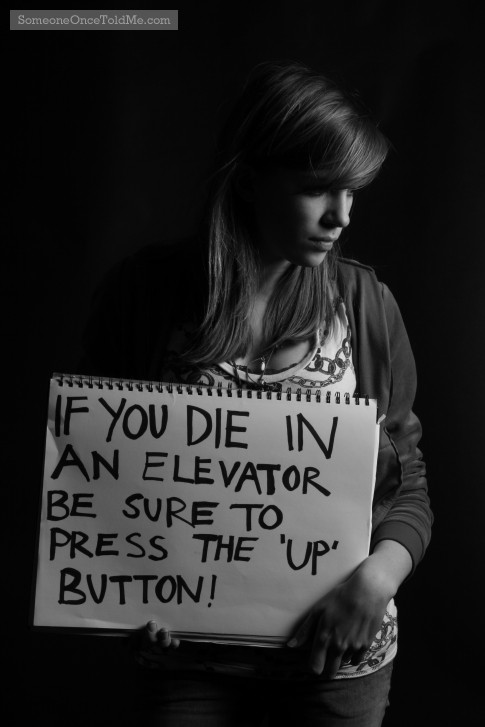 If You Die In An Elevator Be Sure To Press The Up Button!